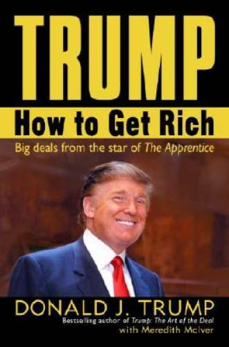 Trump how get rich - trump:,